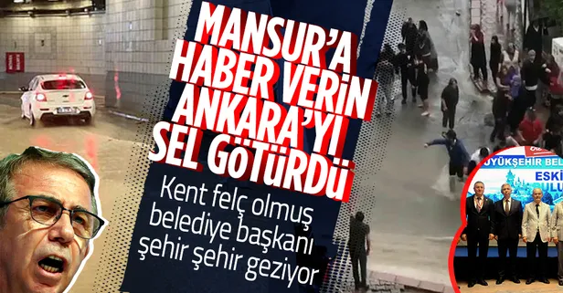 Ankara'yı sel götürdü, CHP'li Mansur Yavaş kentte yok! Başkent yağmurla uğraşırken Belediye Başkanı Eskişehir'de
