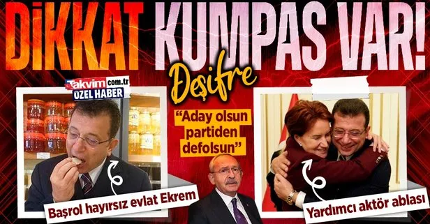 Deşifre: Kılıçdaroğlu’nun adaylığında ağız birliği yapıp CHP’yi ele geçirme planı! Başrol İmamoğlu yardımcı aktör Akşener