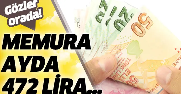 Memura ayda 472 lira! 2020 memur Ocak zammı ve aile yardımı ne kadar olacak?