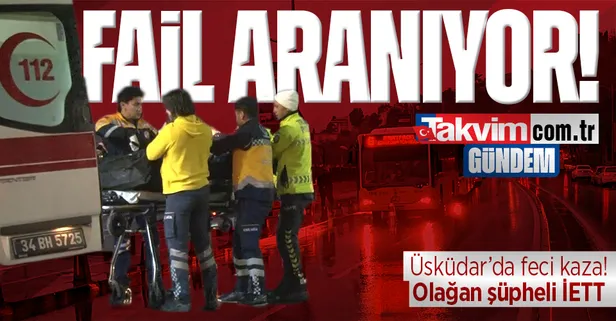 Üsküdar'da feci kaza: İETT otobüsüne çarpan motosikletli hayatını kaybetti