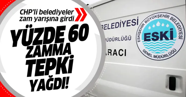 CHP'li Eskişehir Büyükşehir Belediyesi'nin "şebeke suyuna zam" kararına tepki