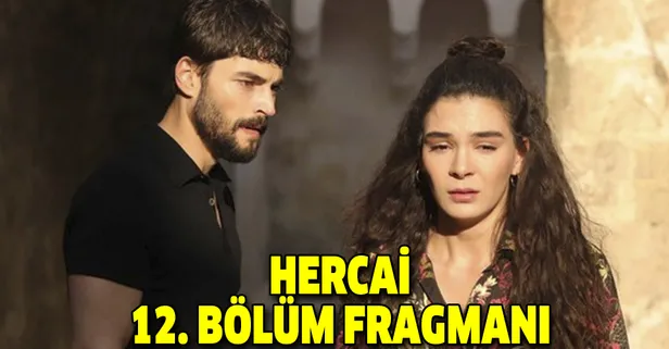 Hercai 12. yeni bölüm fragmanı yayında mı? Reyyan arafta kalıyor!