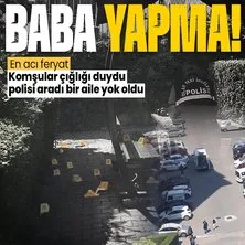 Ankara’da boşanma aşamasındaki eşini ve kızını öldürüp, intihara kalkıştı | En acı feryat: Baba yapma