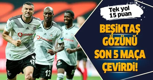 Beşiktaş gözünü son 5 maça çevirdi: Tek yol 15 puan