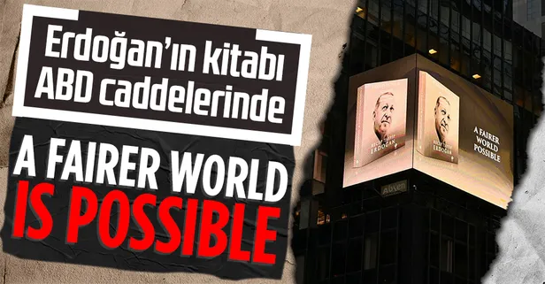Başkan Erdoğan’ın “Daha Adil Bir Dünya Mümkün” kitabı New York’ta led ekranlarda tanıtıldı