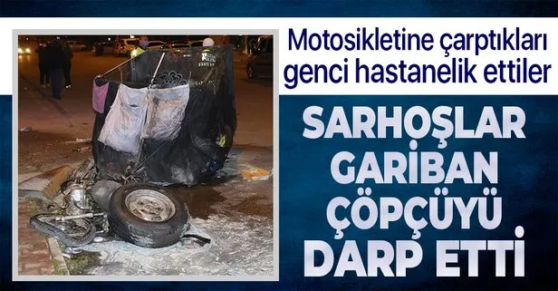 Antalya’da motosikletine çarptıkları çöp toplayıcı genci döverek hastanelik ettiler