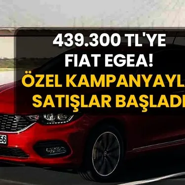 439.300 TL’ye Fiat Egea fırsatı! Özel kampanya ile satışlar başladı! Son 1 gün