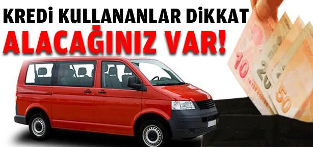 Taşıt kredisi kullananlar dikkat