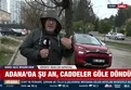 Adana'da sağanak! Caddeler göle döndü
