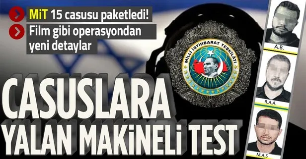 Mossad’dan casuslara yalan makineli test