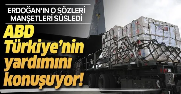 Son dakika: ABD Türkiye’nin yardımını konuşuyor! Haber manşetleri süsledi: Virüs dayanışma getirdi