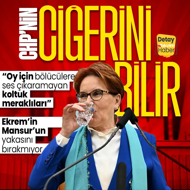 CHP-İP savaşında yeni perde! Meral Akşener Ekreme Mansura Özgüre salladı: Bölücülüğe ses çıkaramayan koltuk meraklıları!