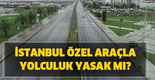 ozel aracla yolculuk yasak mi