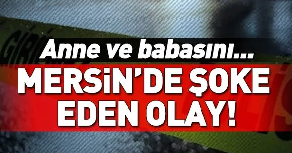 Mersin De Soke Eden Olay Anne Ve Babasini Takvim