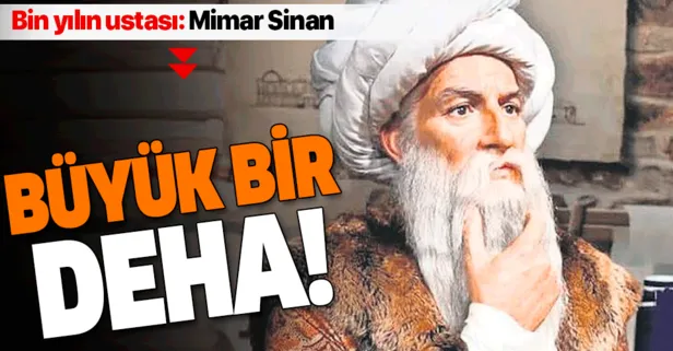 O baş mimar şair-yazar: Bin yılın ustası Mimar Sinan