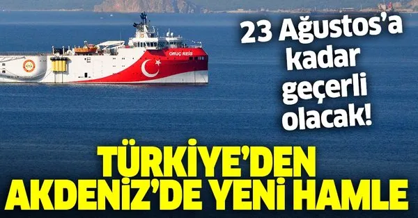 Son dakika Türkiye Akdeniz'de Oruç Reis gemisi için yeni Navtex ilan