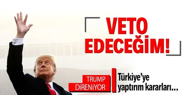 Son dakika: Trump ABD’nin Türkiye’ye yaptırımları da içeren yeni savunma bütçesini veto edeceğini duyurdu!