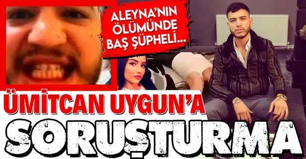 SON DAKİKA: Aleyna Çakır cinayetinin şüphelisi Ümitcan Uygun’a soruşturma! TikTok canlı yayınında böyle tehdit etmişti...