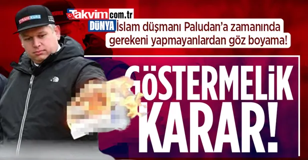 İsveç'te Kur'an-ı Kerim yakan Paludan hakkında göstermelik tutuklama kararı!