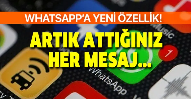 WhatsApp'ta peş peşe yenilikler! Bu özellik daha önce duyulmadı! Mesajınız saniyeler içerisinde...