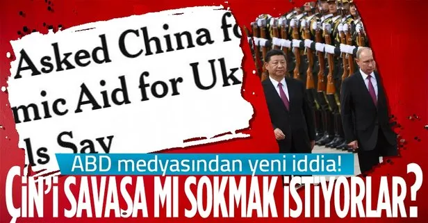 ABD medyasından yeni iddia: Rusya Çin’den asker mi istiyor! Çin’i de mi savaşa çekmek istiyorlar?