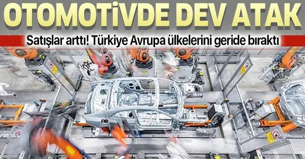 Türkiye’den otomotivde dev atak! Avrupa ülkelerini geride bıraktı