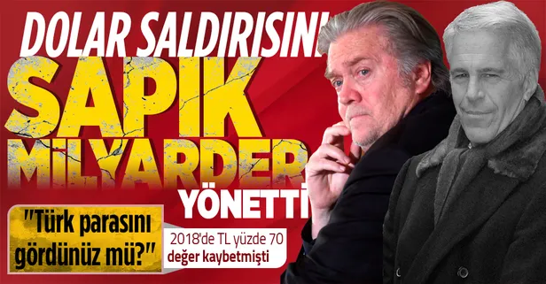 2018'de bir anda düşen TL'nin arka planında CIA bağlantılı Yahudi asıllı sapık milyarder Jeffry Epstein ile John Bannon çıktı!