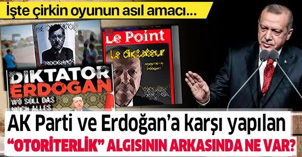 AK Parti'ye karşı yapılan otoriterlik saldırısının asıl amacı ne?