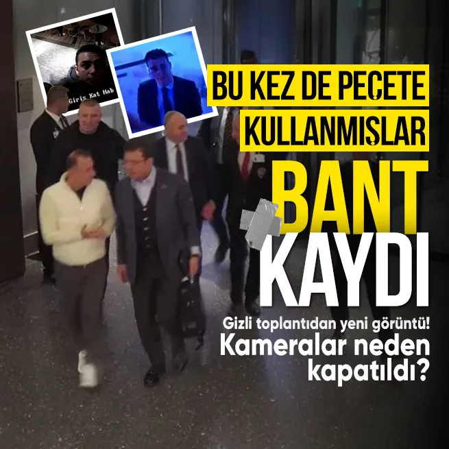 Taktik değişti amaç aynı: Önce bant ardından peçete | Ekrem İmamoğlunun gittiği otelden yeni görüntüler ortaya çıktı! Kameralar neden kapatıldı?