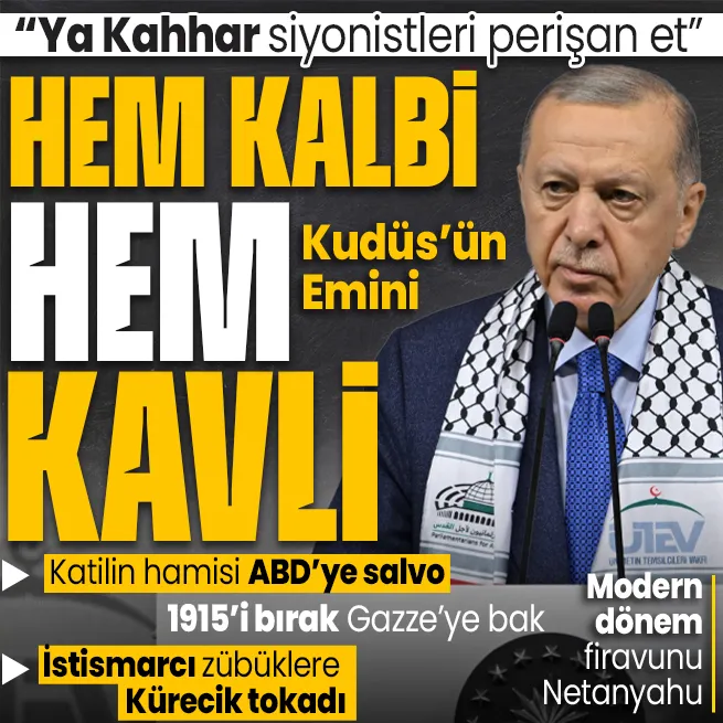 Başkan Erdoğandan Kudüs Konferansında tarihi açıklamalar! Soykırımcı İsrailin hamisi ABDye 1915 tokadı | Ya Kahhar deyip dua etti