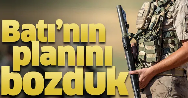 Batı’nın planını bozduk