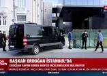 Başkan Erdoğan AKM'de!