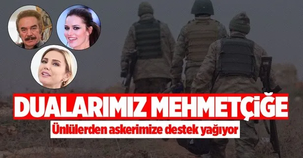 Ünlülerden askerimize destek yağıyor