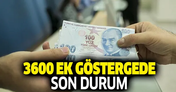3600 ek gösterge hakkında yeni açıklama! 3600 ek göstergede son durum nedir? Kimleri kapsayacak?
