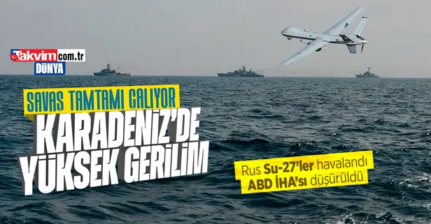Karadeniz'de Rusya ile ABD arasında tehlikeli gerginlik! Rus Su-27 uçakları havalandı, MQ-9 insansız hava aracı düştü