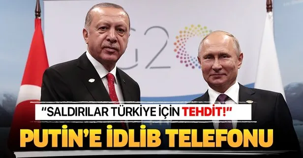Başkan Erdoğan’dan Putin’e İdlib telefonu