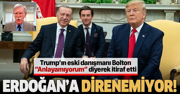 ABD eski Ulusal Güvenlik Danışmanı John Bolton: Trump Erdoğan'a direnemiyor