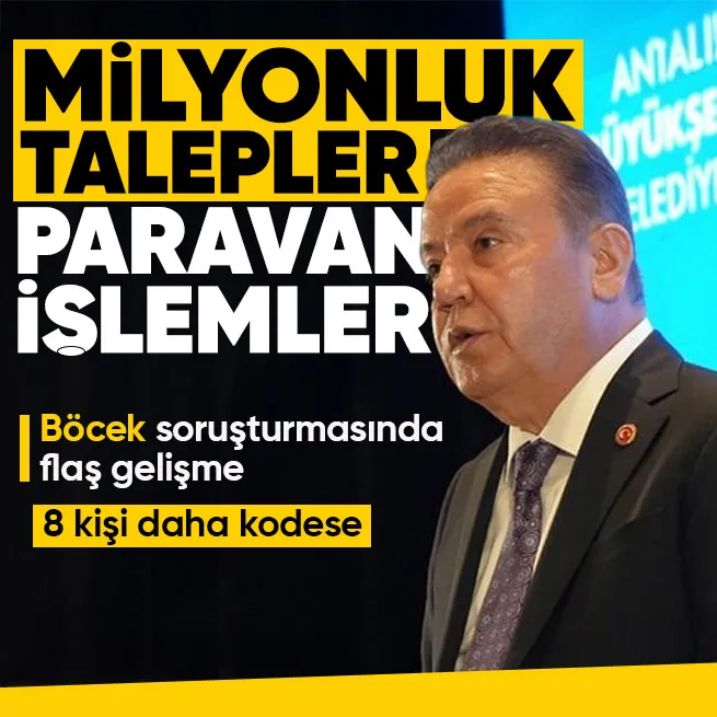 Antalyada Böcek soruşturmasında 8 şüpheli daha tutuklandı! Milyonluk talepler, paravan işlemler...
