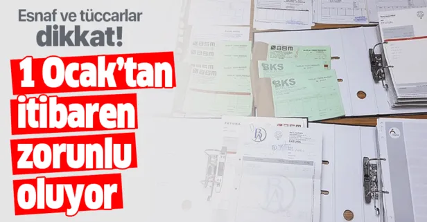 1 Ocak'tan itibaren zorunlu oluyor! Esnaf ve tüccarlara e-fatura uyarısı