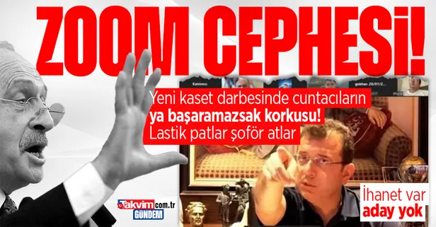 CHP'deki yeni kaset darbesinde cuntacıların ya başaramazsak korkusu: Babaya ihanet eden soluğu Zoom cephesinde aldı