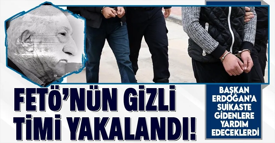 Başkan Erdoğan'a suikaste giden darbecilere operasyon!