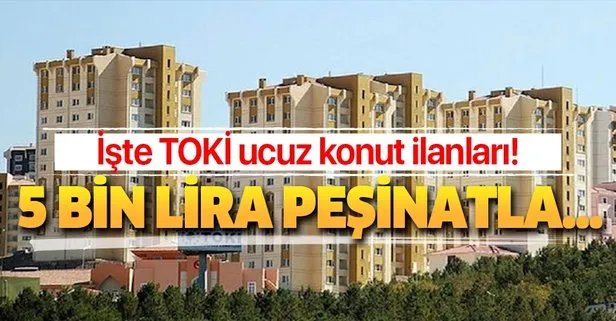 TOKİ'den dar gelirlilere 5 bin lira peşinatla ev müjdesi!