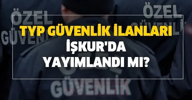 31 Agustos Ta Okullar Aciliyor Okullara Guvenlik Gorevlisi Alimlari Typ Guvenlik Ilanlari Iskur Da Yayimlandi Mi Takvim