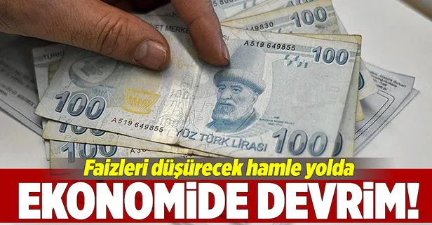 Ekonomide devrim! Faizleri düşürecek hamle yolda