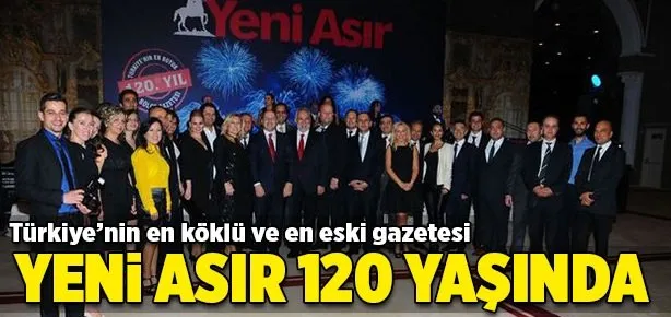 Yeni Asır 120 yaşında