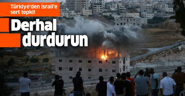 Son dakika: Dışişleri'nden İsrail'e sert tepki!