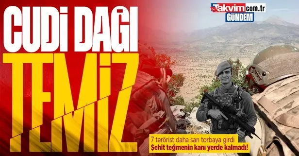 Cudi Dağı terörden temizlendi! Şehidimiz Jandarma Teğmen İsmail Can Akdeniz’in kanı yerde kalmadı: 7 terörist sarı torbada