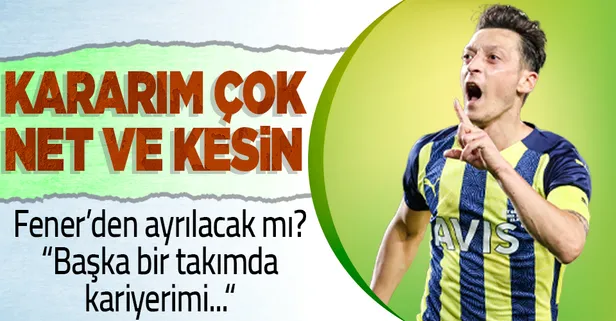 Son dakika: Mesut Özil'den flaş açıklamalar! Ayrılacak mı? Başka bir takımda kariyerimi....