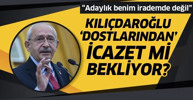 CHP lideri Kemal Kılıçdaroğlu’ndan cumhurbaşkanlığına adaylık açıklaması: Benim irademde değil