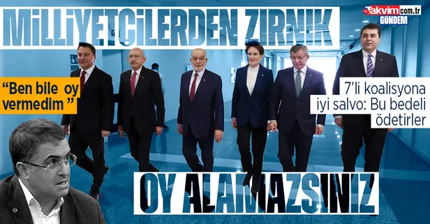 Ersan Şen 7'li koalisyonu topa tuttu: Ben bile sana oy vermedim, milliyetçilerden zırnık oy alamazsın